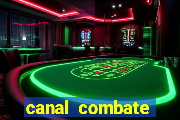 canal combate multicanais ao vivo